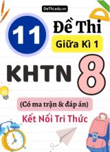 11 Đề thi giữa kì 1 Khoa học tự nhiên lớp 8 có ma trận & đáp án (Kết nối tri thức)